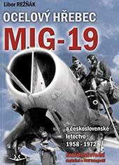 Ocelovy Hrebec MiG19 v Ceskoslovenské letectvo (Steel Stallion MiG19 in Czechoslovakian service) 9788075730121