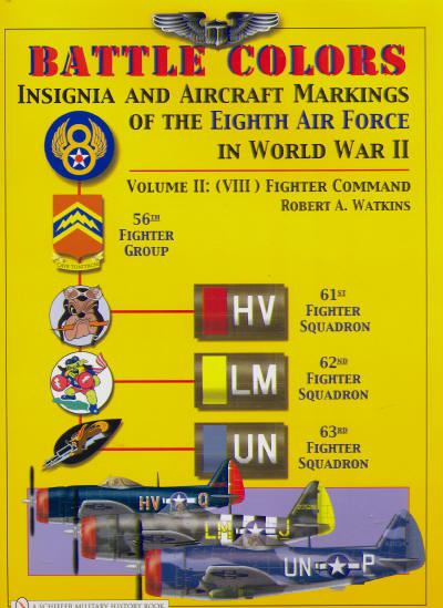 Battle Colors Vol. 2: Fighter Command: Insignia and Aircraft Markings of the Eight Air Force in World War II 9780764325359