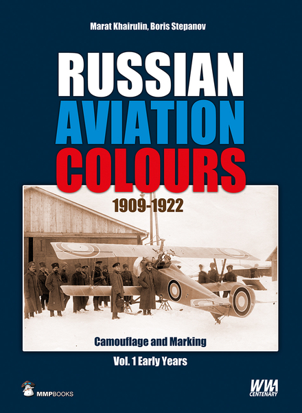 Russian Aviation Colours 1909-1922 Vol.1, Early Years 9788363678487