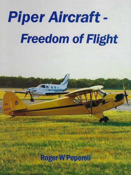 Piper Aircraft - Freedom of Flight plus supplement 9780851305240
