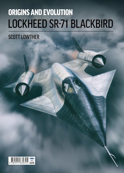 Lockheed SR-71 Blackbird - Origins and Evolution  9781911639725