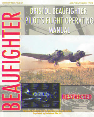 Bristol Beaufighter Pilot's Flight Operating Manual 9781935327745