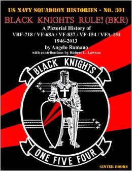 Black Knights Rule! , a pictorial history of VBF-718, VF-68A, VF-873, VF-154 and VFA-154 - 1946-2013  9780989258340