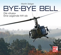 Bye-Bye Bell - Die Huey - eine Legende tritt ab 9783613036611