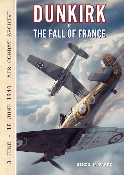 Dunkirk to the Fall of France' 3rd 18th June 1940. 9781906592462