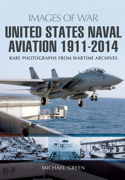 United States Naval Aviation 1911 - 2014 9781473822252