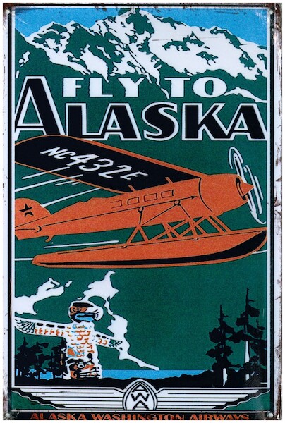 Fly to Alaska, Alaska Washington Airways Metal Sign YD8807EI