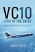 VC10: Icon of the Skies: BOAC, Boeing and a Jet Age Battle