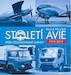 Stoleti Avie, Pribeh ceskoslovenske Legendy 1919-2019 / Hundred Years Avia 1919-2019, story of a Czechoslovak legend 1919-2019