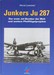 Junkers Ju287: Der Erste Jet-Bomber der Welt und weitere Pfeilflugelprojekte