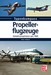 Propellerflugzeuge - Verkehrsmaschinen seit 1945