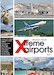 World's Most Xtreme Airports Spectacular: Volume 1