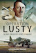 Operation LUSTY: The Race for Hitler's Secret Technology