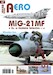 MiG21MF v CS. a Ceském letectvu   3.díl / MiG21MF in Czechoslovak Service  Part 3