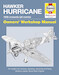 Hawker Hurricane Manual: An insight into owning, flying and maintaining the RAF's Classic single-seat fighter