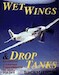 Wet Wings and Droptanks; Recoll. of American transcontinental. Air Racing 1928-1970