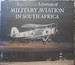 Ron Belling; A portrait of Military Aviation in South Africa