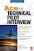 Ace - The Technical Pilot Interview 2nd edition.