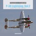 P-38 Lightning Vol. 2: Lockheed's P-38J to P-38M in World War II