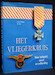 Het Vliegerkruis. Voor Initiatief, Moed & Volharding