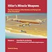 Hitler`s Miracle Weapons, The secret History of the Rockets and Flying Craft of the 3rd Reich Vol 2. From the V1 to the A9