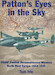 Patton`s Eyes in the Sky: USAAF Combat reconnaissance Missions North West Europe 1944-1945