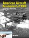 American Aircraft Development of WWII: Special Types 1939-1945
