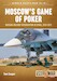 Moscow's Game of Poker. Russian Military Intervention in Syria, 2015-2017