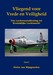 Vliegend voor Vrede en Veiligheid: Van Luchtvaartafdeeling tot Koninklijke Luchtmacht deel 2