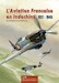 L'Aviation Française en Indochine des orgines á 1945