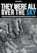 They were all over the Sky. Een kroniek over de Amerikaanse bombardementen gedurende Operatie Market Garden – september 1944