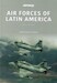 Air Forces of Latin America: Argentina