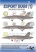 Export Bugs(1), Spanish, Swiss & Finnish Hornets