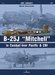 B25J Michell in Combat over Pacific & CBI