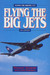 Flying the Big Jets (4th Edition) Flying the Boeing 777