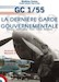Le GC 1/55. La dernière garde gouvernementale. 1940
