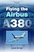 Flying the Airbus A380
