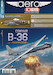 Aérojournal n°73: Convair B-36 Le "Pacificateur"