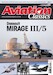 Aviation Classics Issue 17 - Mirage III/5