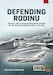 Defending Rodinu Volume 1: Creation and Operational History of the Soviet Air Defence Force, 1945-1960
