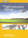 The Flight Instructors Manual 6th edition