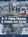 B17 Flying Fortress in Combat over Europe