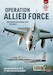 Operation Allied Force: Air War over Serbia 1999 Volume 1
