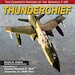 Thunderchief, The Complete History of Republic F-105