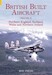 British Built Aircraft Volume Five: Northern England, Scotland, Wales and Northern Ireland