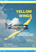 Yellow Wings, the Story of the Joint Air Training Scheme in South Africa during World War 2