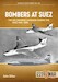Bombers at Suez: The RAF Bombing Campaign during the Suez War, 1956