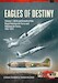 Eagles of Destiny Volume 1: Birth and Growth of the Royal Pakistan Air Force and Pakistan Air Force 1947-1971 (expected late 2021)