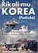 Ríkali mu Korea (podruhé) O lidech a letadlech z letiste Zatec v období 1946 a 1994
