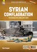 Syrian Conflagration The Syrian Civil War, 2011-2013 (Revised edition)